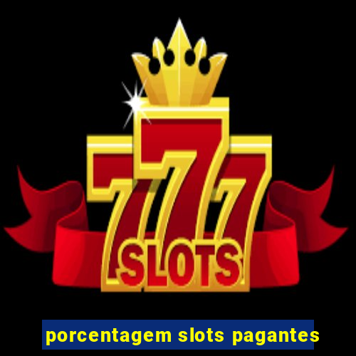 porcentagem slots pagantes